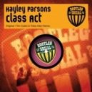 Hayley Parsons - Class Act (Tim Cullen Tobie Allen Remix)