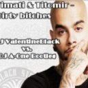 Timati & Titomir - Dirty Bitches