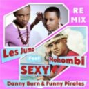 Les Jumo Feat. Mohombi - Sexy (Danny Burn & Funny Pirates Booty Mix)
