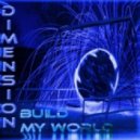 Dimension - Build My World