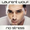 Laurent Wolf - No Stress