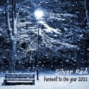 Silver Red - Farewell to the year 2011 (chillout mix) 2011-12-30