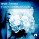 Rinat Levsha - I Wanna Be With You (Original Mix)