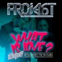 Project 46 - What Is Love