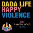 Dada Life - Happy Violence