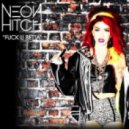 Neon Hitch - Fuck U Betta