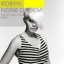 Robyn - None of Dem (Clancy Discoteca Remix)