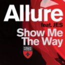Allure feat JES - Show Me The Way