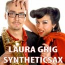 Laura Grig & Syntheticsax - Парень, парень!