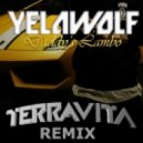 Yelawolf - Daddys Lambo (Terravita Remix)
