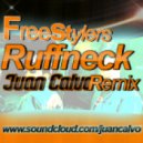 Freestylers - Ruffneck (Juan Calvo Remix)