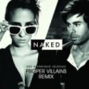 Dev feat. Enrique Iglesias - Naked (Proper Villains Remix)