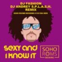 LMFAO - Sexy & I Know It (Dj Fashion & Andrey S.p.l.a.s.h. Remix)