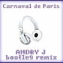 Andry J. - Carnaval De Paris 2012 (Andry J Bootleg Remix)