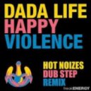 Dada Life - Happy Violence