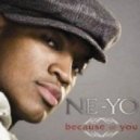 Ne-Yo - Because Of You
