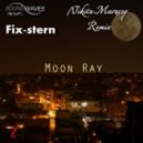 Fix-stern - Moon Ray (Nikita Marasey Remix)