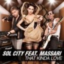Sol City feat. Massari - That Kinda Love (Original Extended Mix)