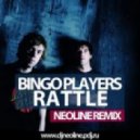 Bingo Players - Rattle (Neoline Remix)