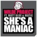 Wilde Project feat. Matt Blue - She\'s A Maniac (Extended Mix)