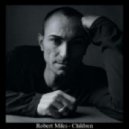 Robert Miles - Children (Trance Arts & Colin James Bootleg Mix)
