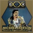 Michael Jackson - Give it to Me