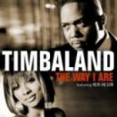 Timbaland & Bodybangers - The Way I Are