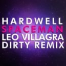Hardwell - Spaceman (Leo Villagra Dirty Remix)
