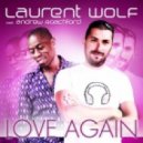 Laurent Wolf ft. Andrew Roachford - Love Again