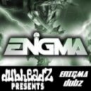 ENiGMA Dubz - Keep It On The Low
