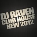 Dj Raven - Club House