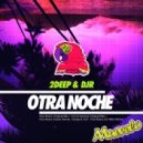 babySTEPS - 2Deep & DJR - Otra Noche (LUIS CAN FUCK MY BITCH REMIX)