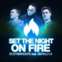 Bodybangers feat. Gerald G - Set The Night On Fire