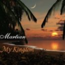 Martian - My Kingdom