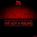 Sergey Silvertone & Anturage - I've Got A Feeling