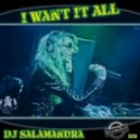 Dj Salamandra - I Want It All
