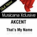 Akcent - That's My Name