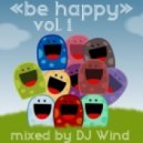 DJ Wind - be happy vol. 1