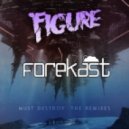 Figure - Must Destroy (Forekast\'s Doomsday Remix)