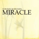Toronto Is Broken - Miracle