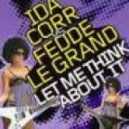 Ida Corr & Fedde Le Grand - Let Me Think About It (The1 & Andrey Li Remix)