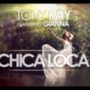 Tony Ray FT Gianna - Chica Loca