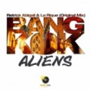 Retrick Abigail & La Rique - Bangkok Aliens