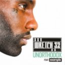 Wretch 32 feat. Example - Unorthodox