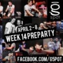 G-Spot DJ's - WEEK 14 PreParty