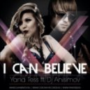 DJ Anisimov ft. Yana Tess - I can believe