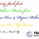 Dirty Jack feat. Mobin Master feat. LowKiss & Ryan Riback - Time In My House (DJ Niro Mash-Up)