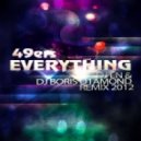 49ers - Everything (DJ EN & DJ Boris D1AMOND Remix 2012)
