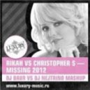 Rikah vs Christopher S - Missing 2012