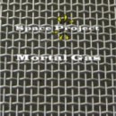 Space Project Feat Alex Hard - Mortal Gas Vol.1